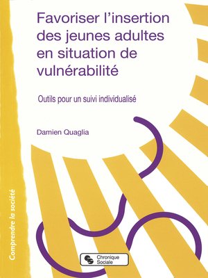 cover image of Favoriser l'insertion des jeunes adultes en situation de vulnérabilité
